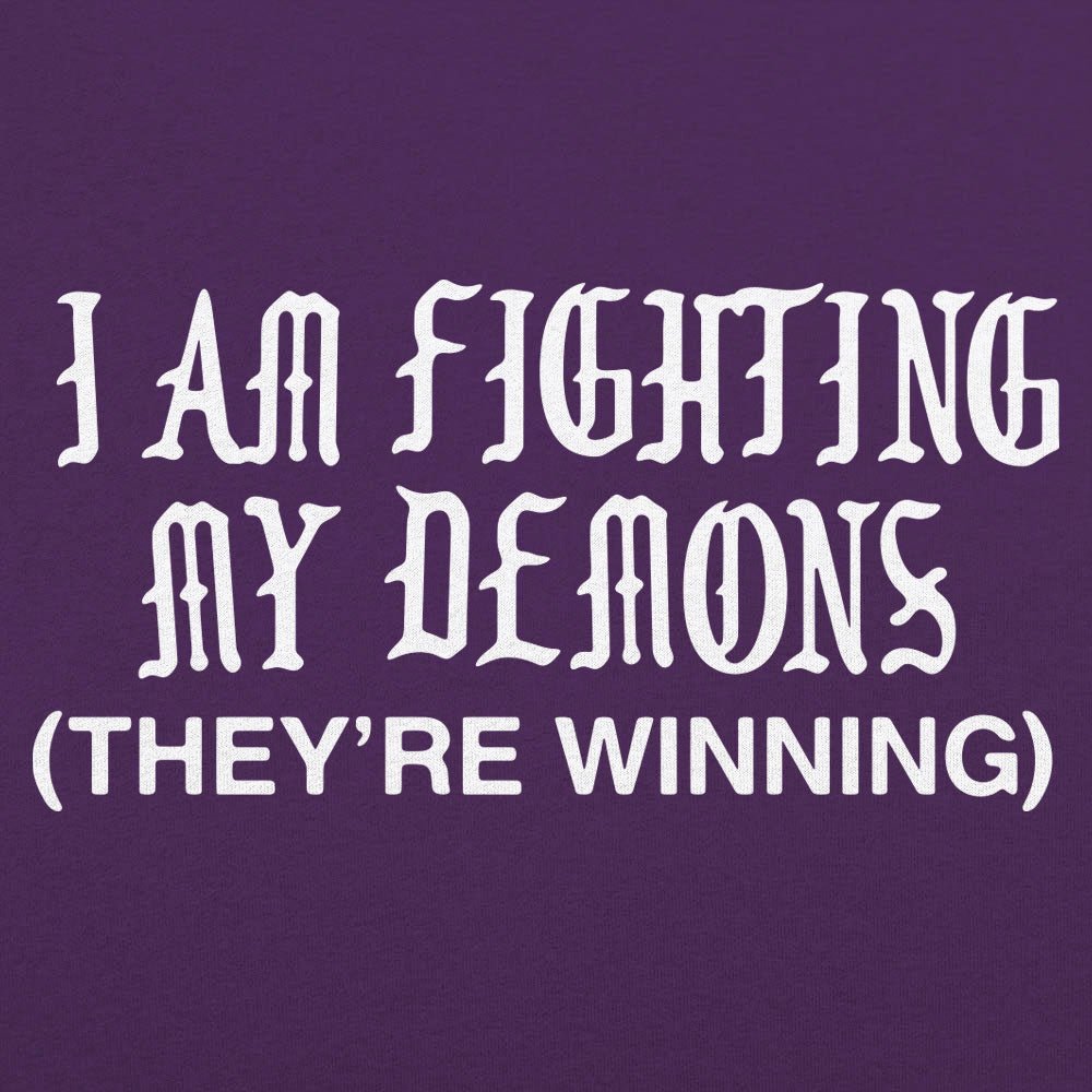 Fighting My Demons