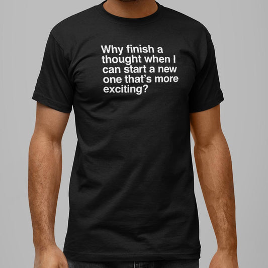 Finish a Thought - 6DollarShirts