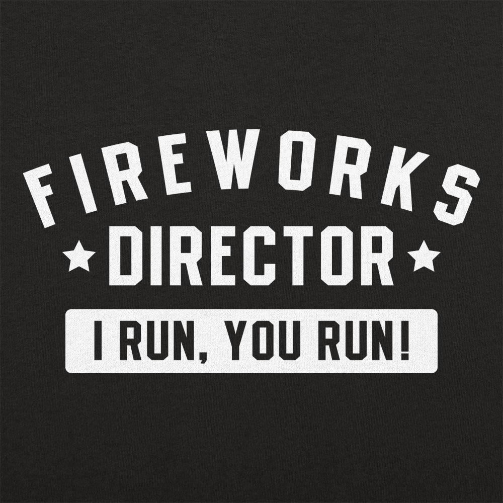Fireworks Director - 6DollarShirts