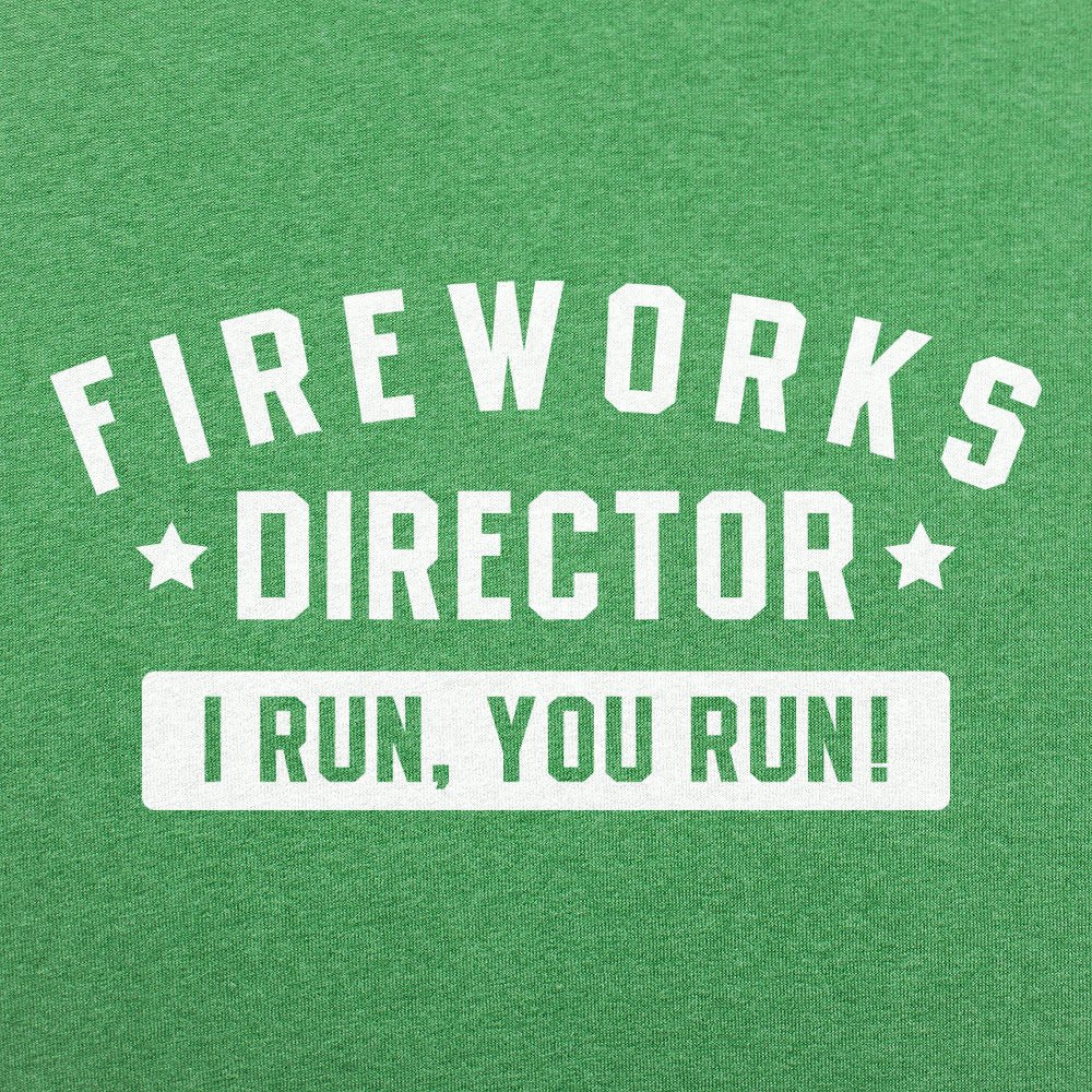 Fireworks Director - 6DollarShirts