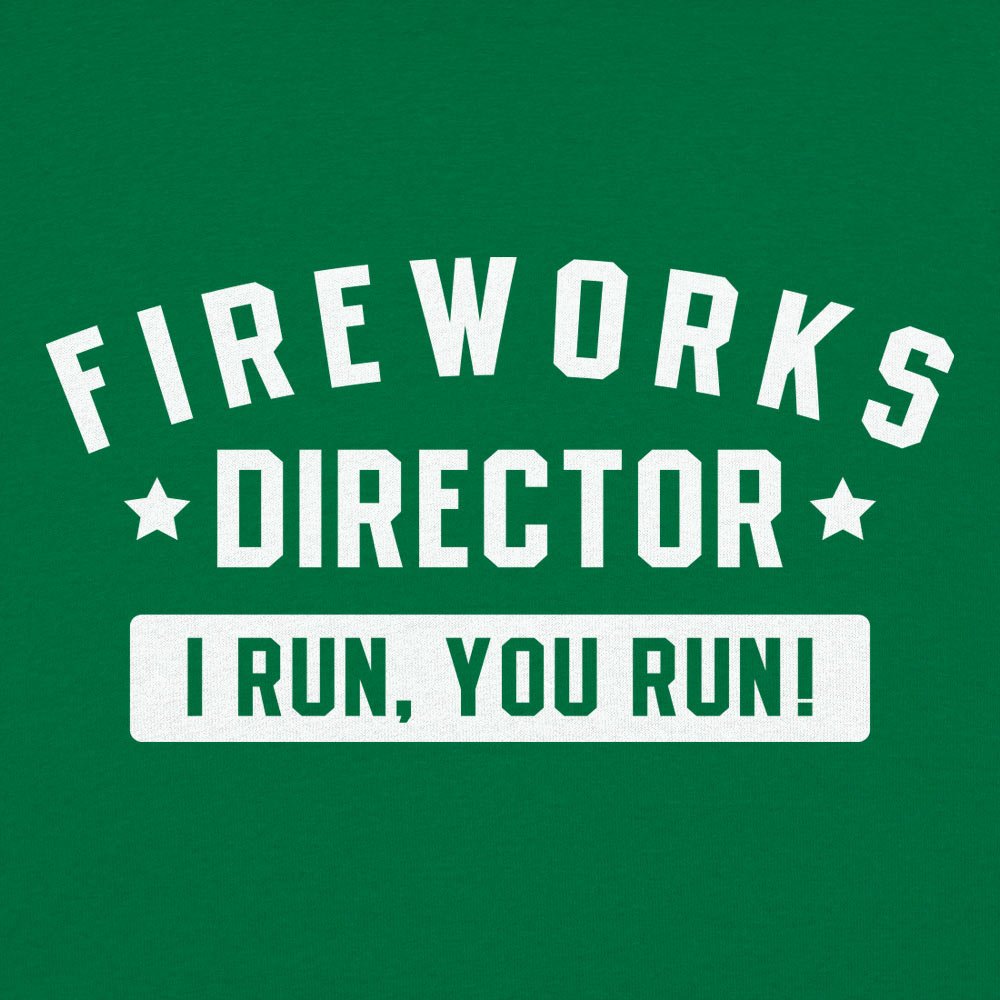 Fireworks Director - 6DollarShirts