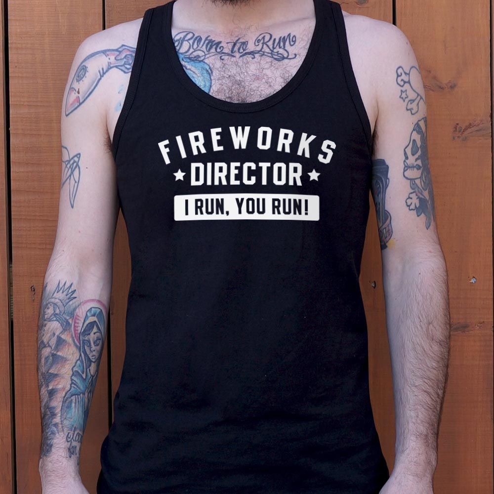 Fireworks Director - 6DollarShirts