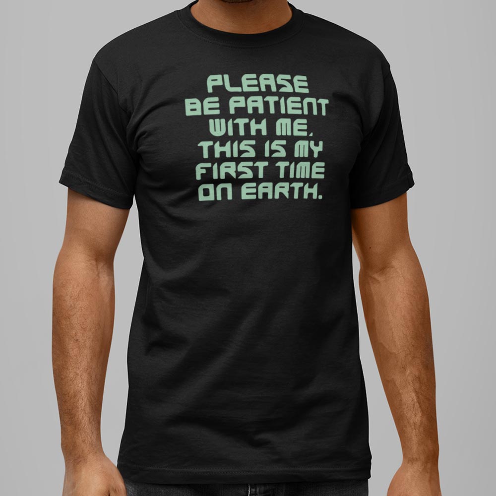 First Time on Earth - 6DollarShirts