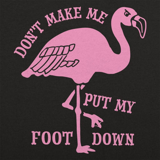 Flamingo Foot Down - 6DollarShirts