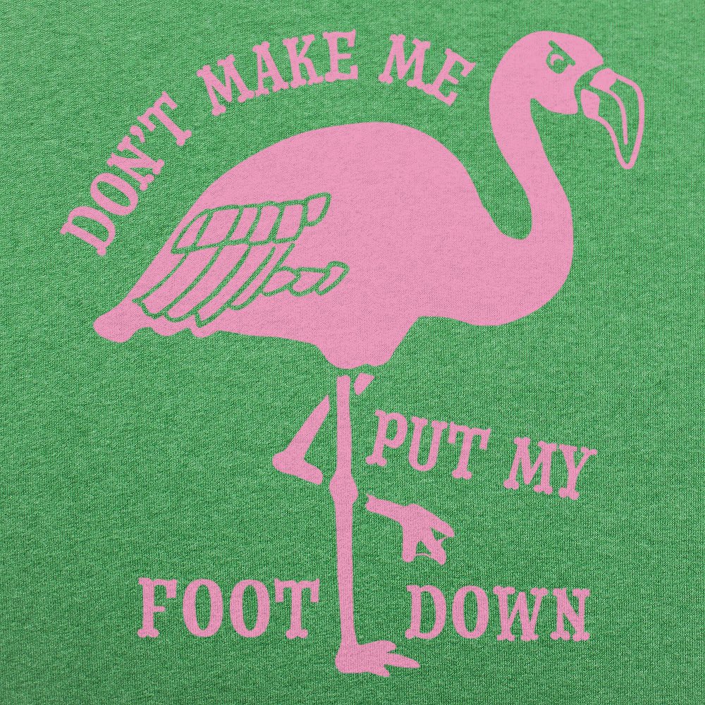 Flamingo Foot Down - 6DollarShirts