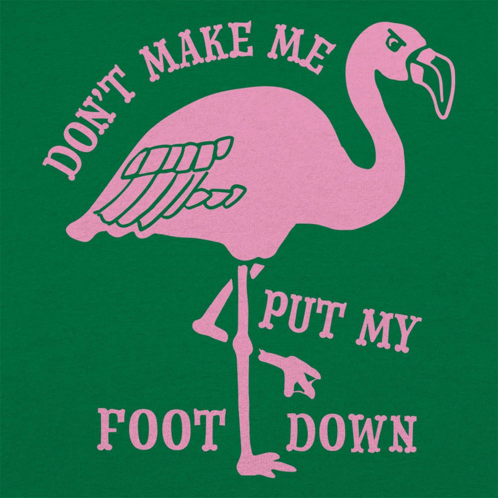 Flamingo Foot Down - 6DollarShirts