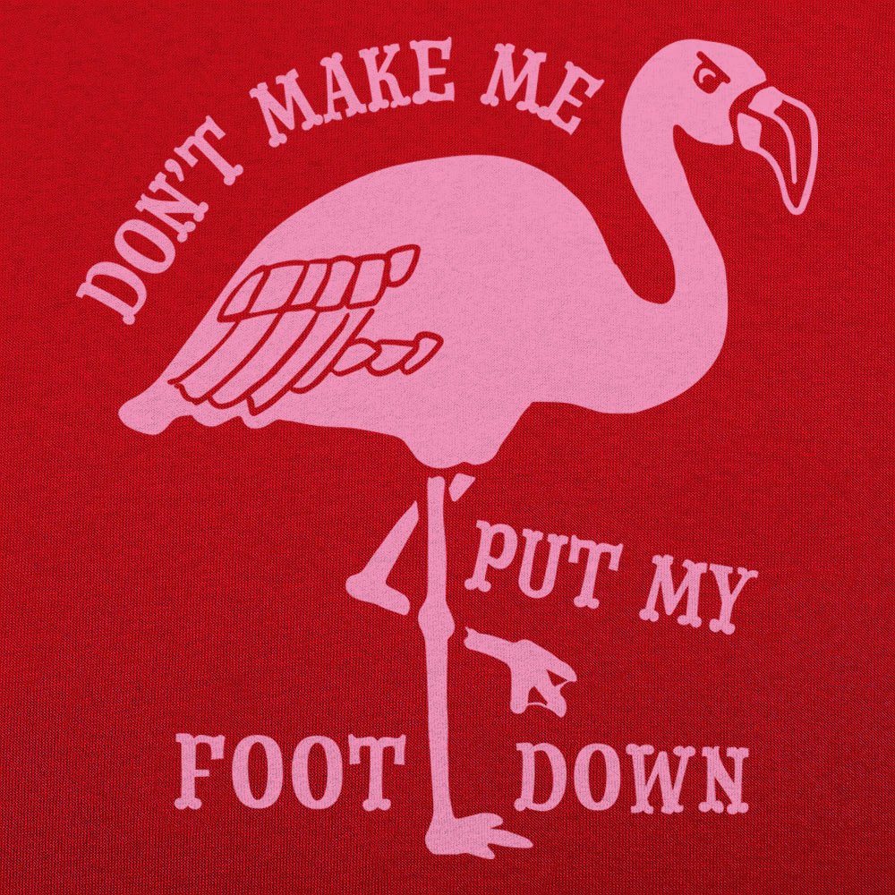Flamingo Foot Down - 6DollarShirts