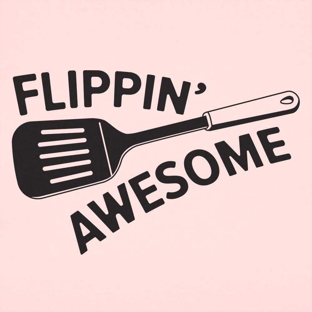 Flippin' Awesome - 6DollarShirts