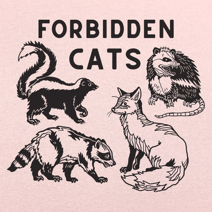 Forbidden Cats Skunk Fox Raccoon and Opossum
