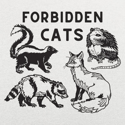 Forbidden Cats Skunk Fox Raccoon and Opossum