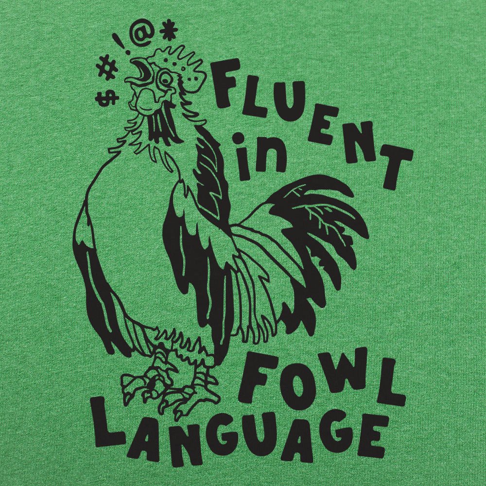 Fowl Language - 6DollarShirts