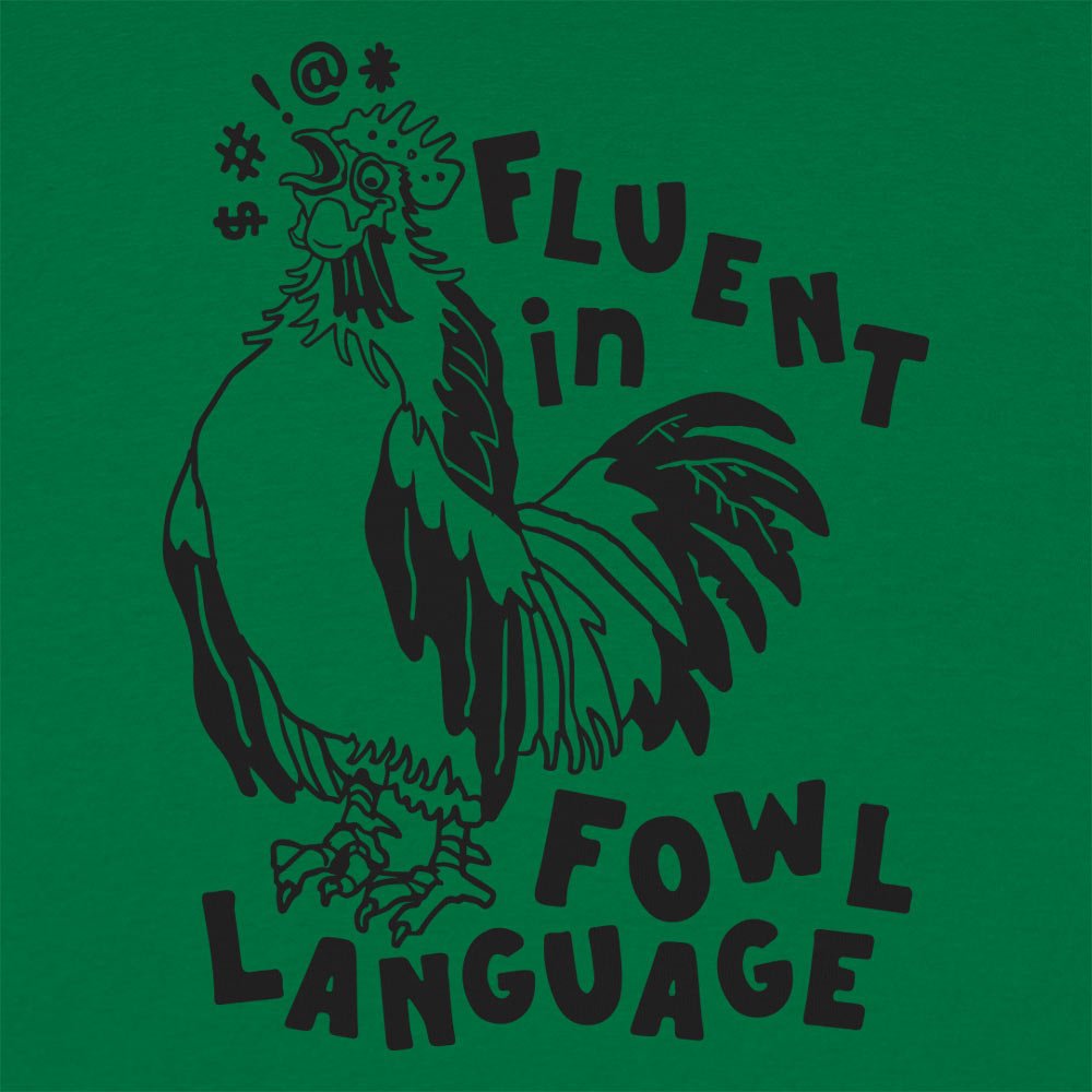Fowl Language - 6DollarShirts