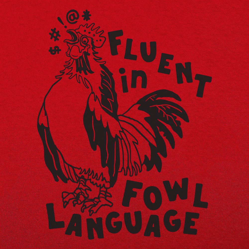 Fowl Language - 6DollarShirts