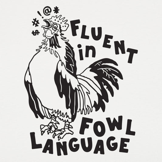 Fowl Language