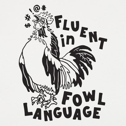 Fowl Language - 6DollarShirts