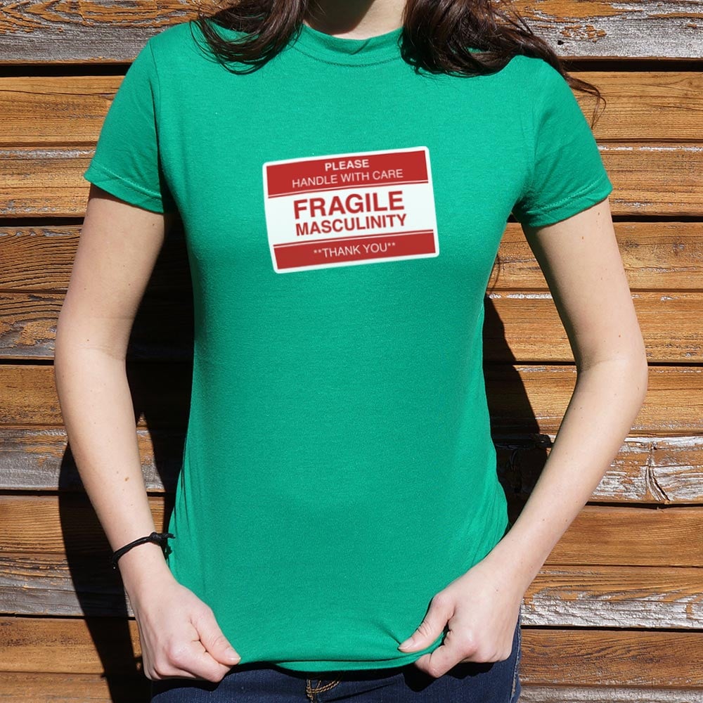 Fragile Masculinity - 6DollarShirts
