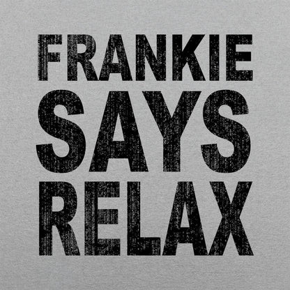 Frankie Says Relax Retro 80s Slogan