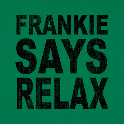 Frankie Says Relax Retro 80s Slogan