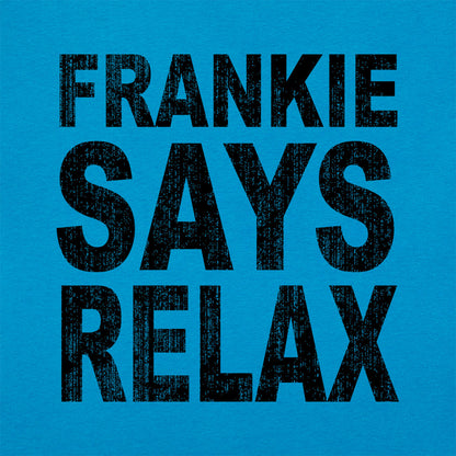 Frankie Says Relax Retro 80s Slogan