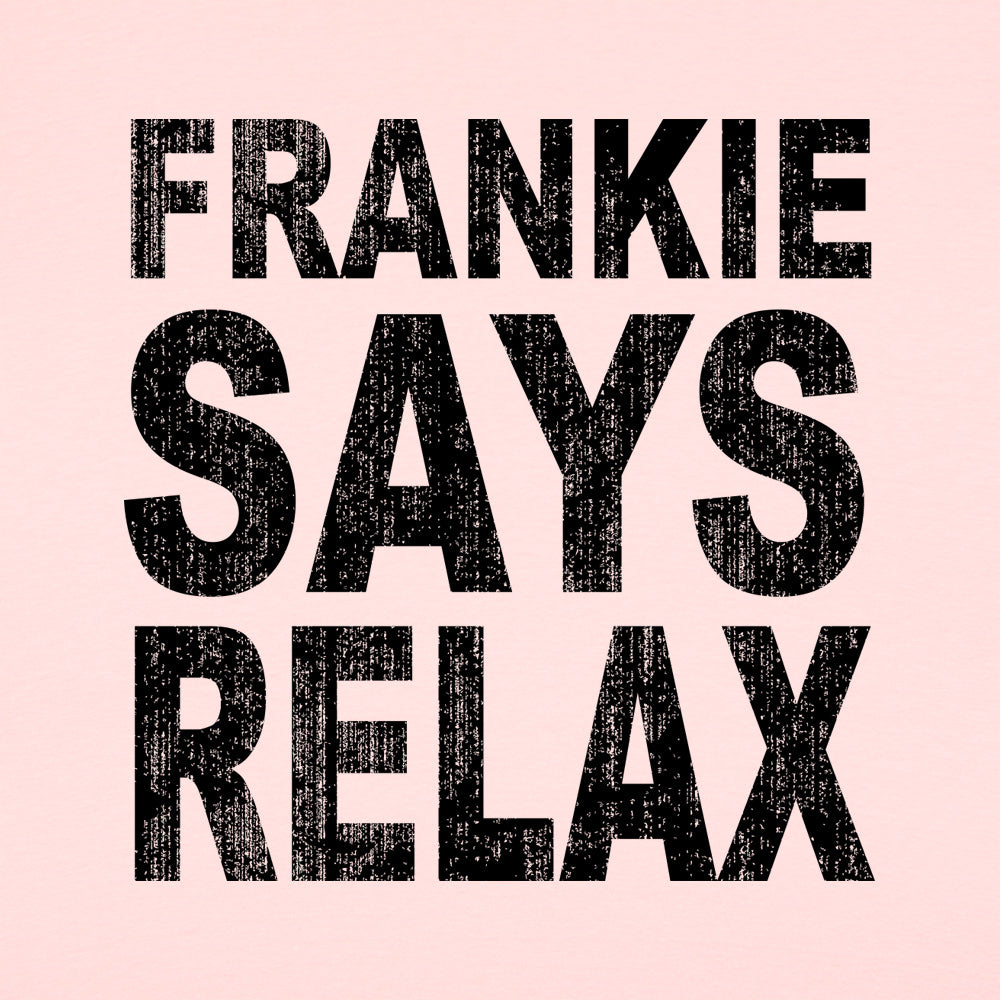 Frankie Says Relax