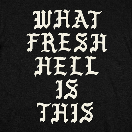 Fresh Hell detail