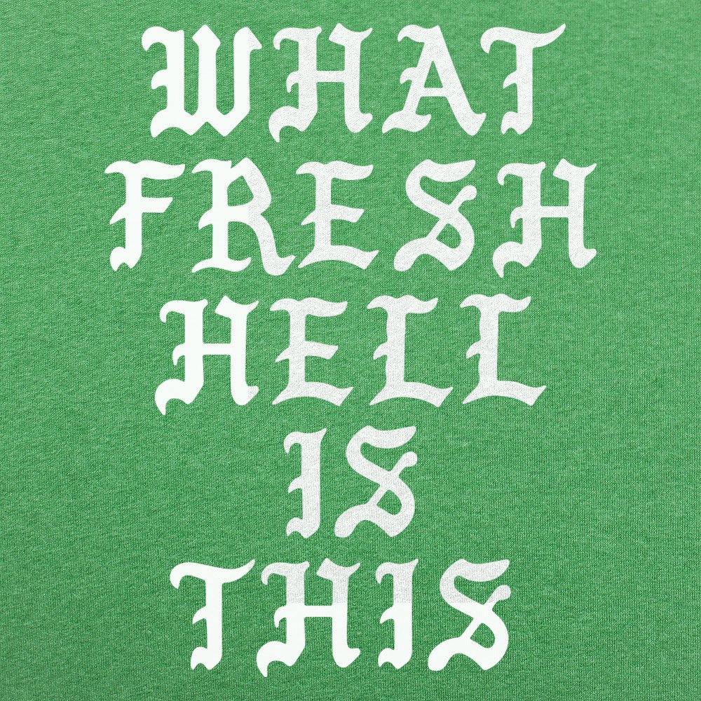 Fresh Hell - 6DollarShirts