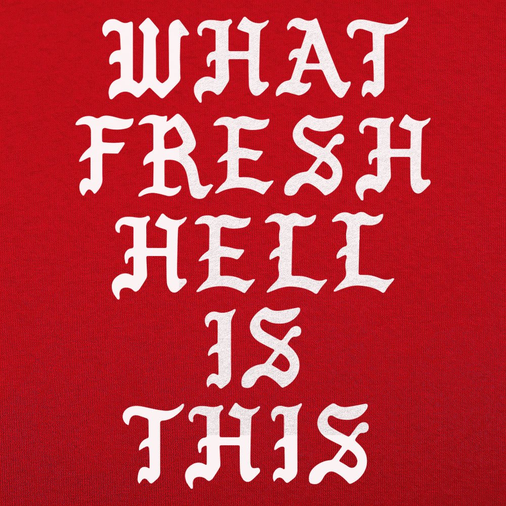 Fresh Hell - 6DollarShirts