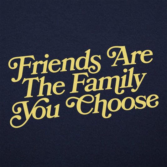 Friends Are Family - 6DollarShirts
