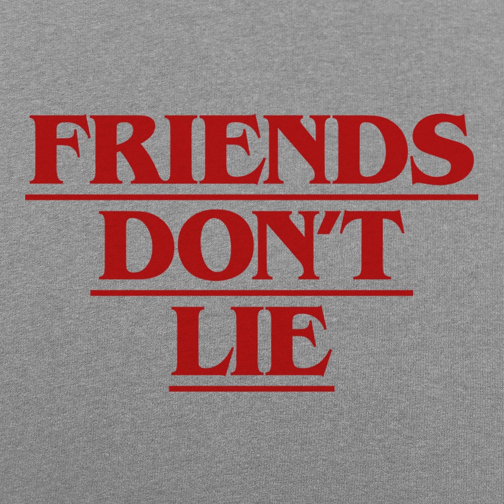 Friends Don't Lie