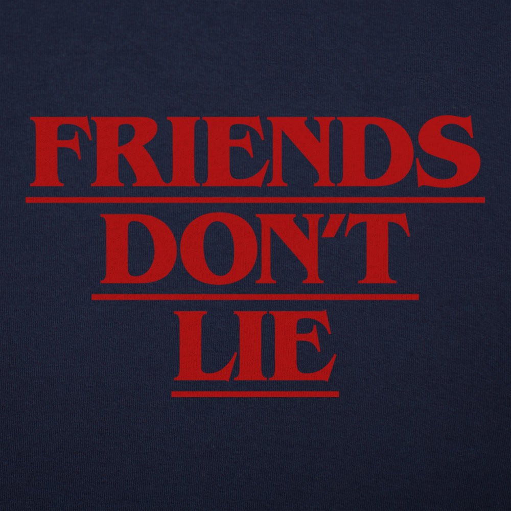 Friends Don't Lie