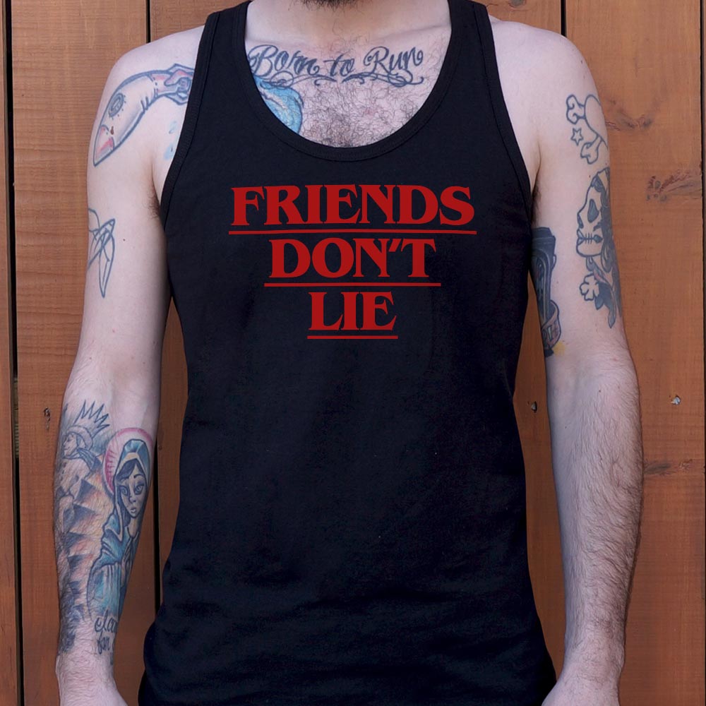 Friends Don't Lie