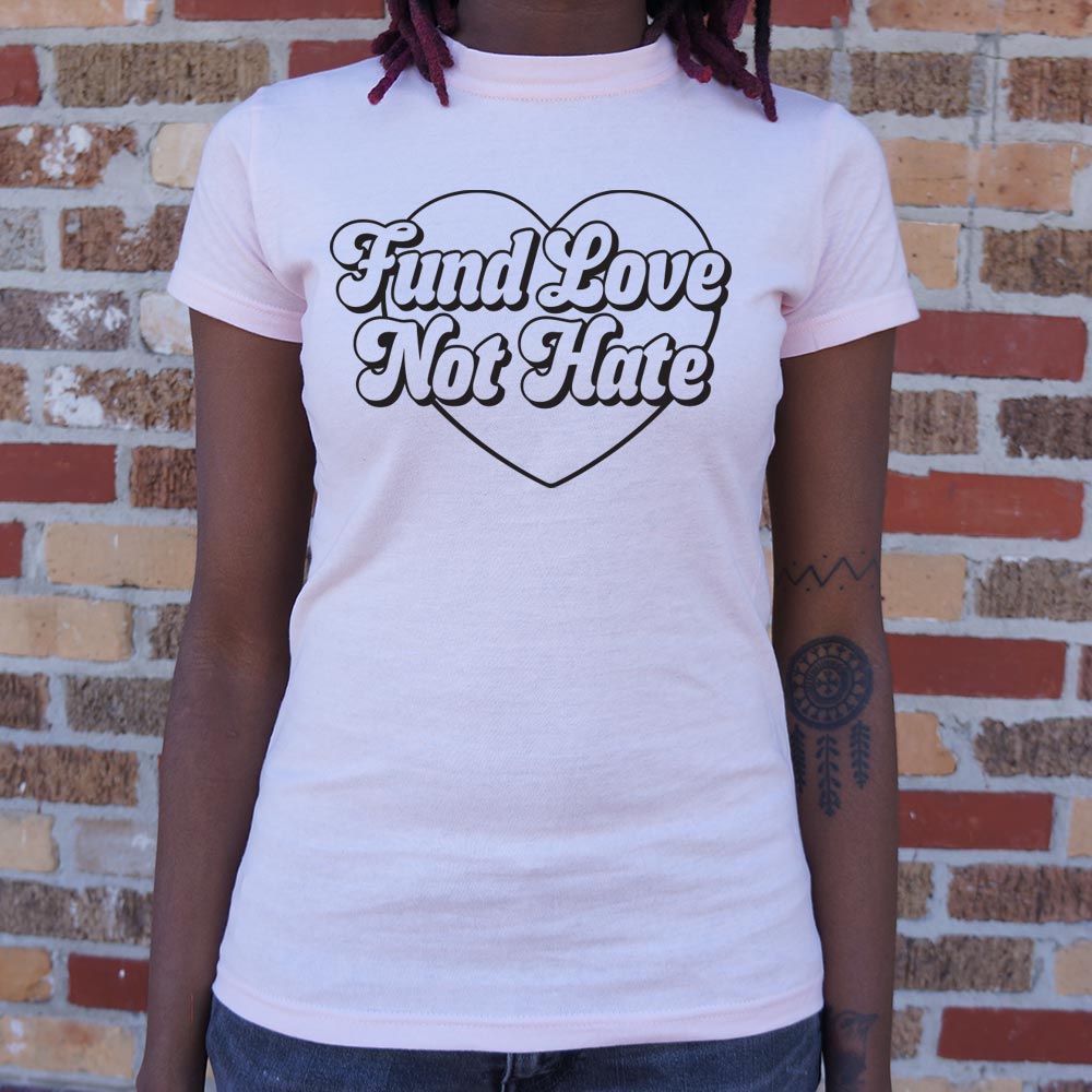 Fund Love Not Hate - 6DollarShirts