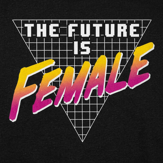 Future Is Female Full Color detail