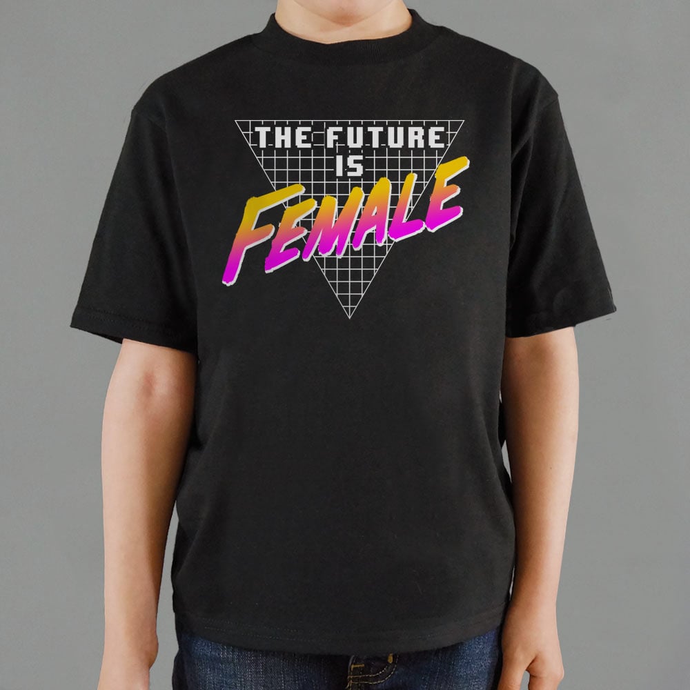 Future Is Female Full Color - 6DollarShirts