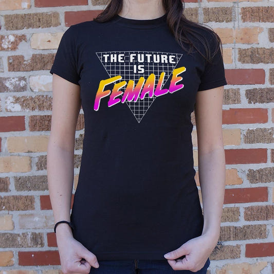 Future Is Female Full Color - 6DollarShirts