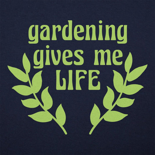 Gardening Gives Me Life - 6DollarShirts