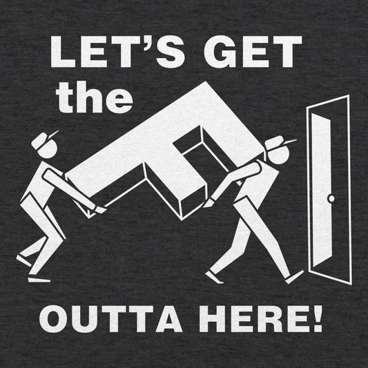 Let's Get the F Outta Here graphic Unisex Heavyweight T-Shirt in Charcoal Heather
