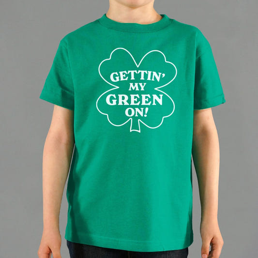 Gettin' My Green On - 6DollarShirts
