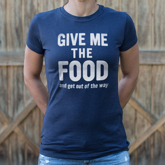 Give Me The Food - 6DollarShirts