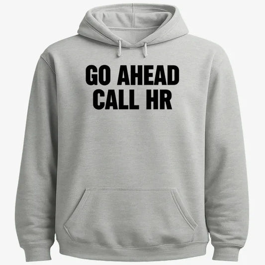 Go Ahead Call HR-Hoodie-Gray Heather