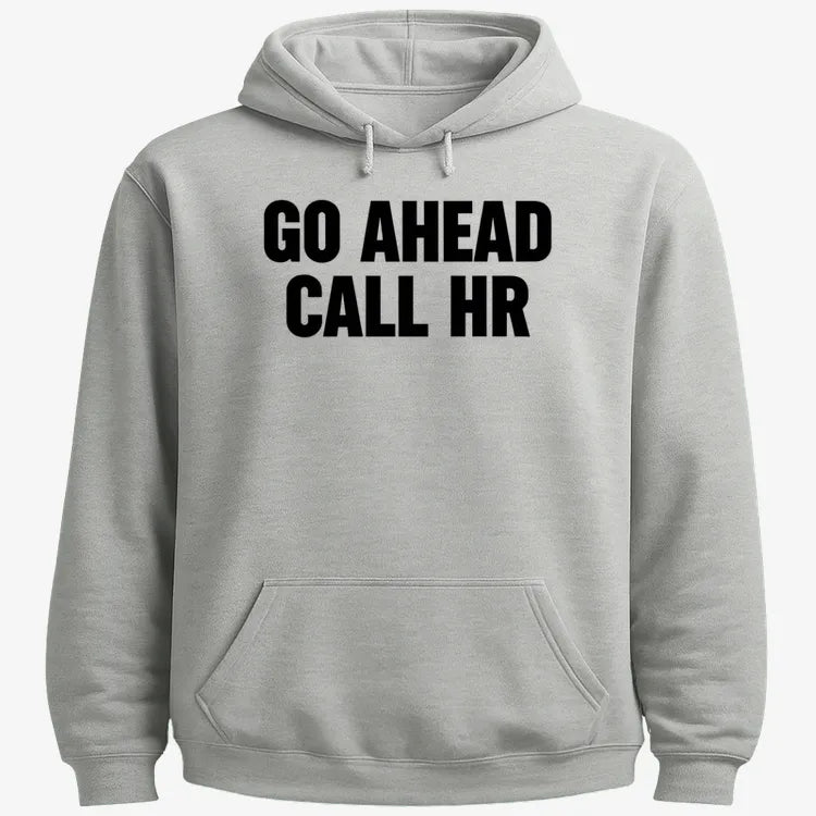 Go Ahead Call HR-Hoodie-Gray Heather