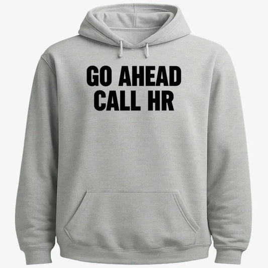 Go Ahead Call HR-Hoodie-Gray Heather