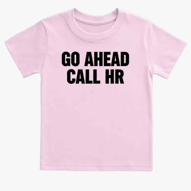 Go Ahead Call HR-Kids T-Shirt-Pink
