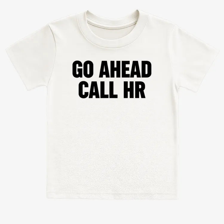Go Ahead Call HR-Kids T-Shirt-White
