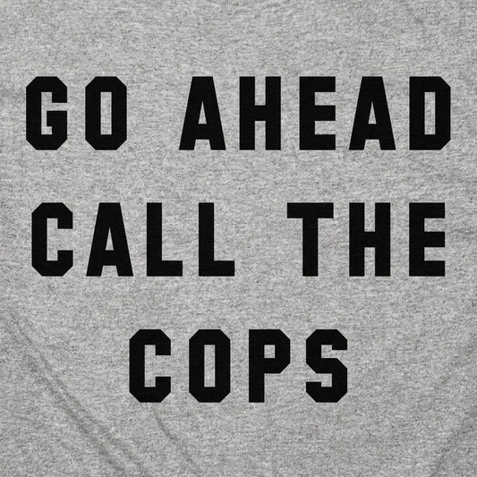 Go Ahead Call The Cops detail