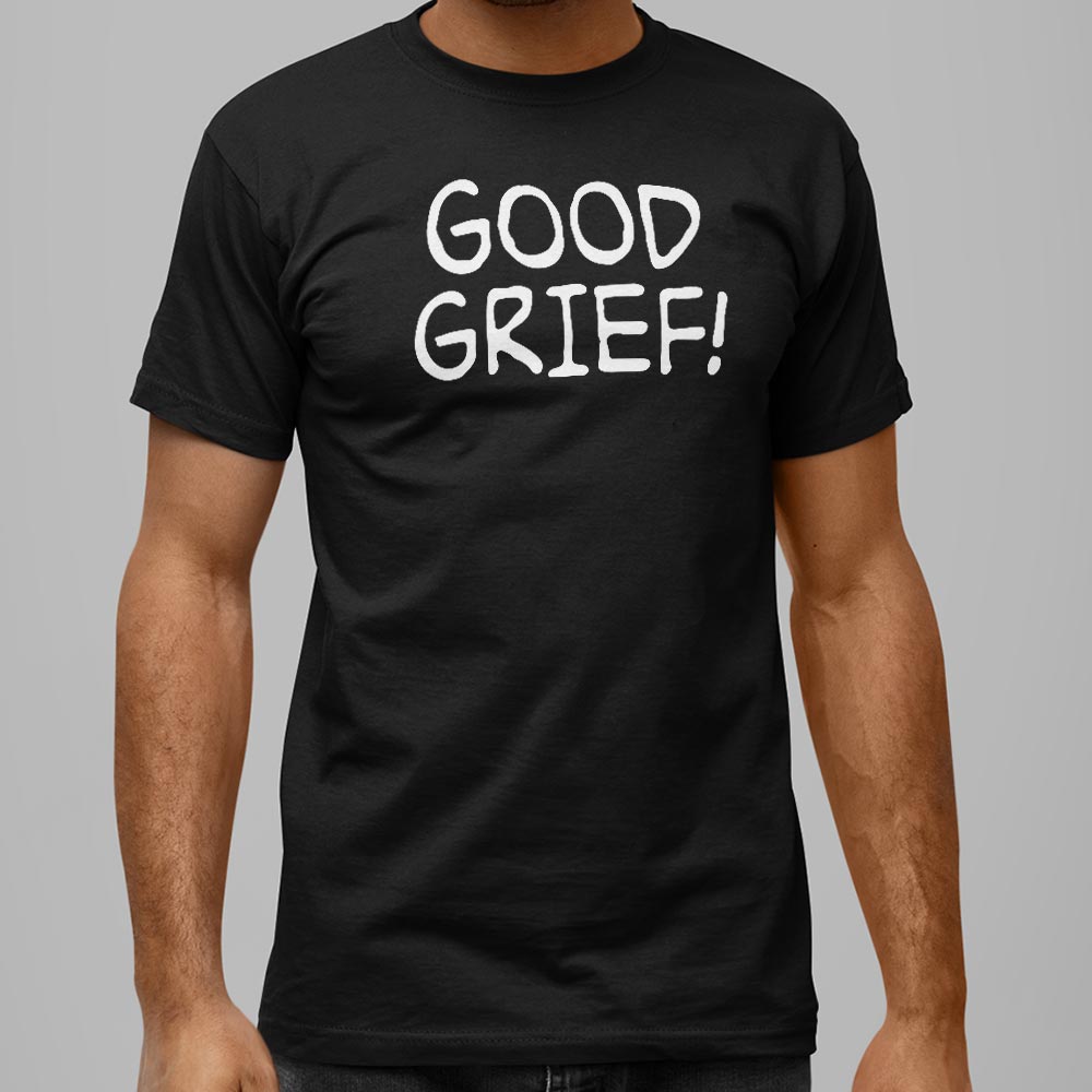 Good Grief - 6DollarShirts