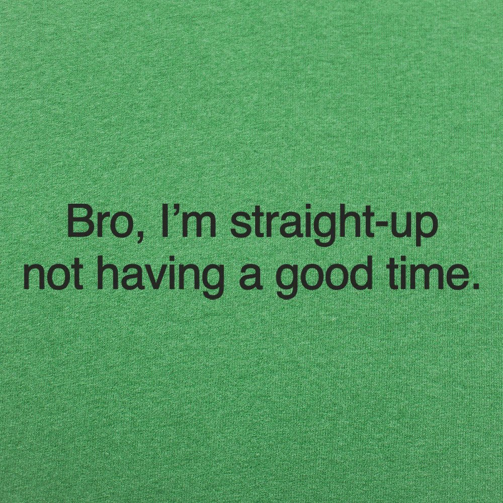 Not Having a Good Time