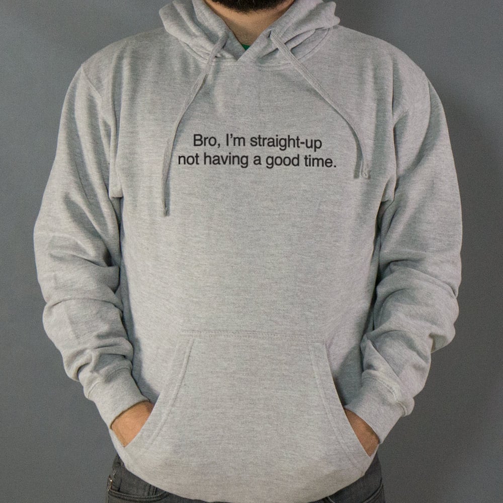 Not Having a Good Time - 6DollarShirts