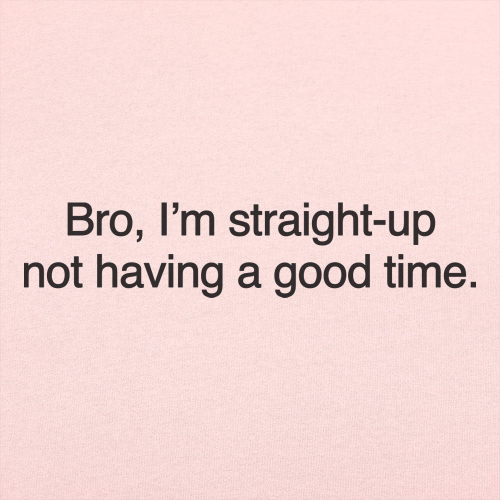 Not Having a Good Time