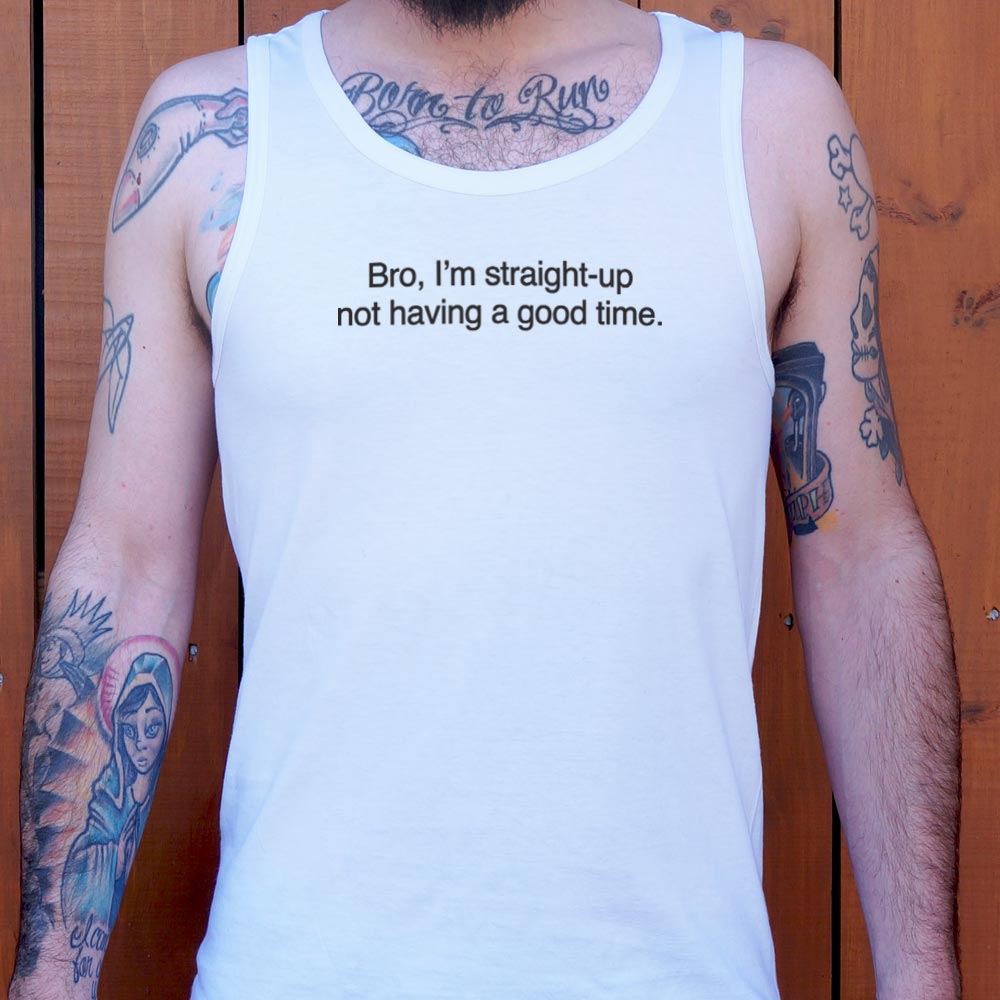 Not Having a Good Time - 6DollarShirts